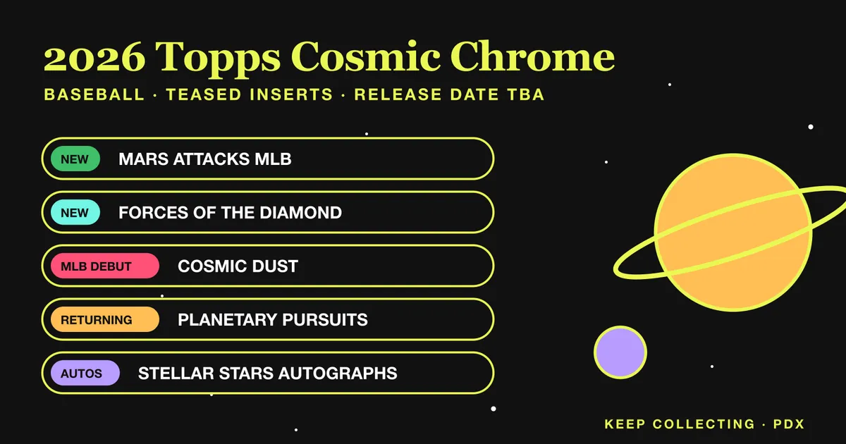 2026 Topps Cosmic Chrome Baseball teased inserts: Mars Attacks MLB, Forces of the Diamond, Cosmic Dust, Planetary Pursuits, and Stellar Stars Autographs